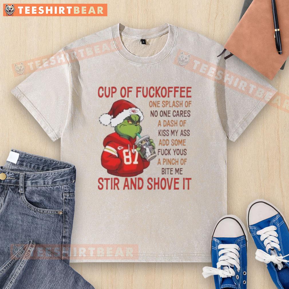 Premium The Grinch Kansas City Chiefs Cup Of Fuckoffee One Splash Of No One Cares A Dash Of Kiss My Ass Washed T-Shirt Alt Text: Premium Grinch Kansas City Chiefs Cup of Coffee t-shirt featuring humorous text for fans and gift seekers.