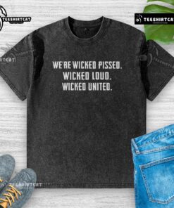 Alt Text: Premium Wicked United T-Shirt in vibrant design, showcasing 'Wicked Pissed' and 'Wicked Loud' graphics.