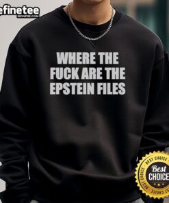 Premium Where The Fck Are The Epstein Files T-Shirt - Image 5