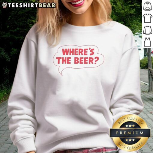 Premium Where's The Beer Word Bubble Sweatshirt in cozy fabric, perfect for casual outings and beer lovers.