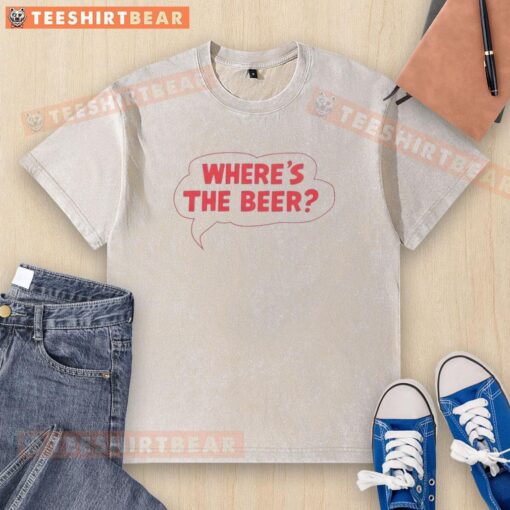 Premium 'Where's the Beer' word bubble design on a washed T-shirt, perfect for casual outings and beer lovers.