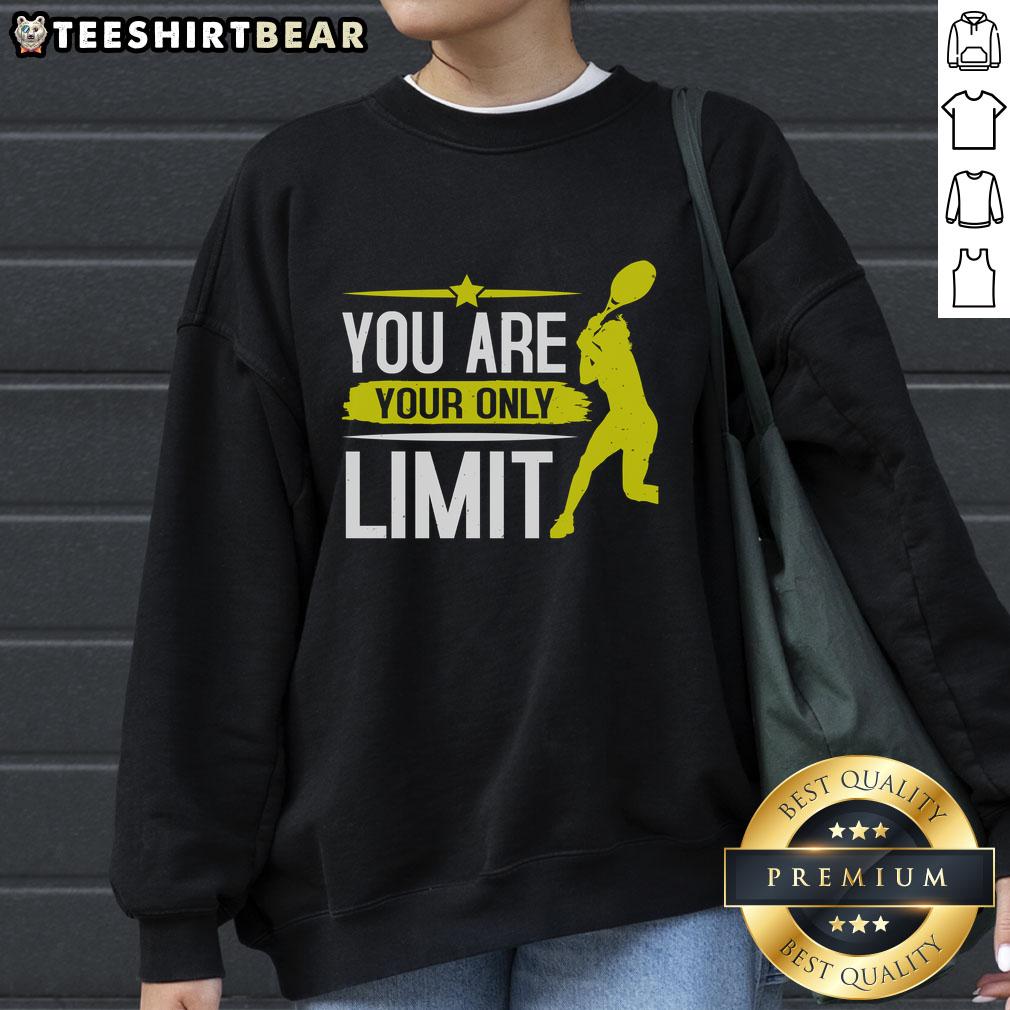 Premium You Are Your Only Limit Tennis Sweatshirt Premium 'You Are Your Only Limit' tennis sweatshirt in stylish design, perfect for athletes and tennis enthusiasts.