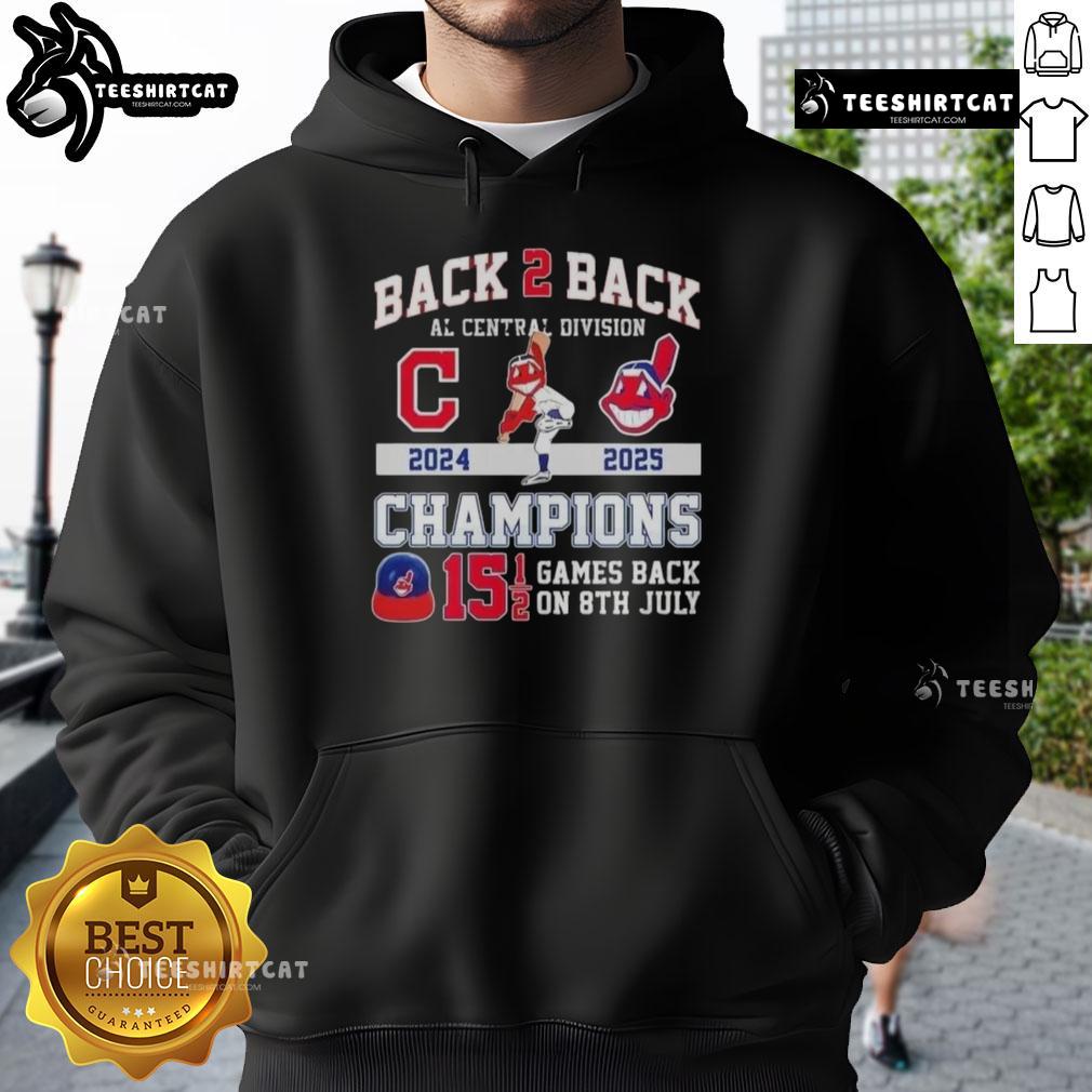 Pretty Back 2 Back 2024-25 Al Central Division Champions Cleveland Guardians Games Back On 8th July Hoodie Alt Text: Cleveland Guardians hoodie celebrating 2024-25 AL Central Division Champions with Back 2 Back design and game details.