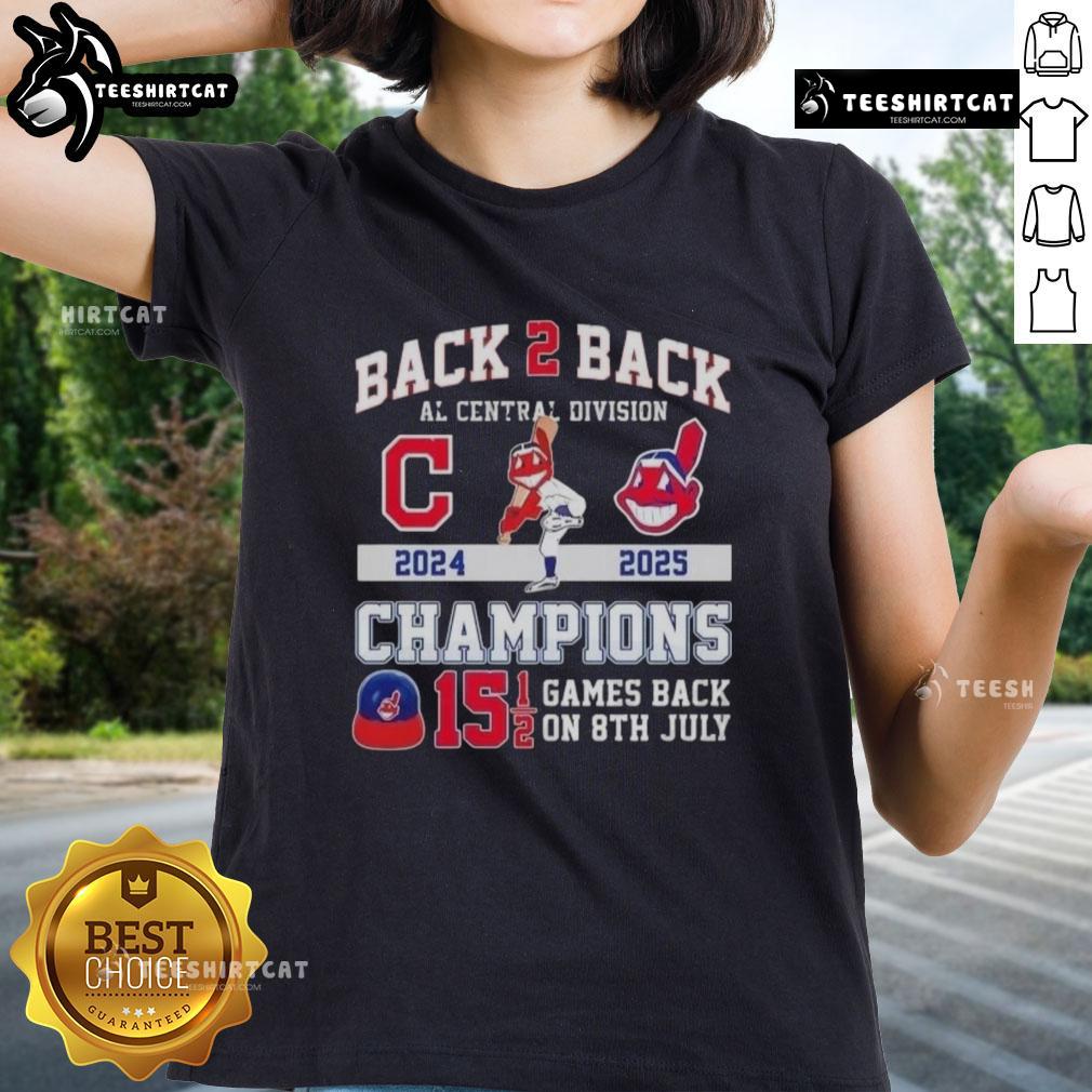 Pretty Back 2 Back 2024-25 Al Central Division Champions Cleveland Guardians Games Back On 8th July Ladies-Tee Alt Text: Cleveland Guardians Ladies Tee celebrating 2024-25 AL Central Division Champions with 'Back 2 Back' theme.