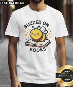 Alt Text: Pretty Bee Buzzed On Books T-Shirt featuring a cute bee design surrounded by colorful books, perfect for book lovers.