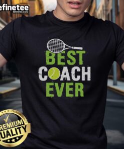 Pretty Best Coach Ever T-Shirt featuring a stylish design, perfect for showing appreciation to coaches.