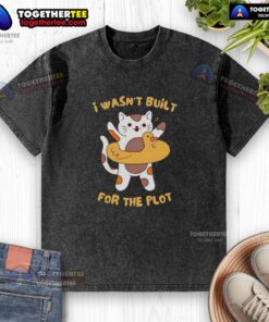 Pretty Cat 'I Wasn't Built for the Plot' washed t-shirt featuring a cute cat graphic, perfect for casual style.