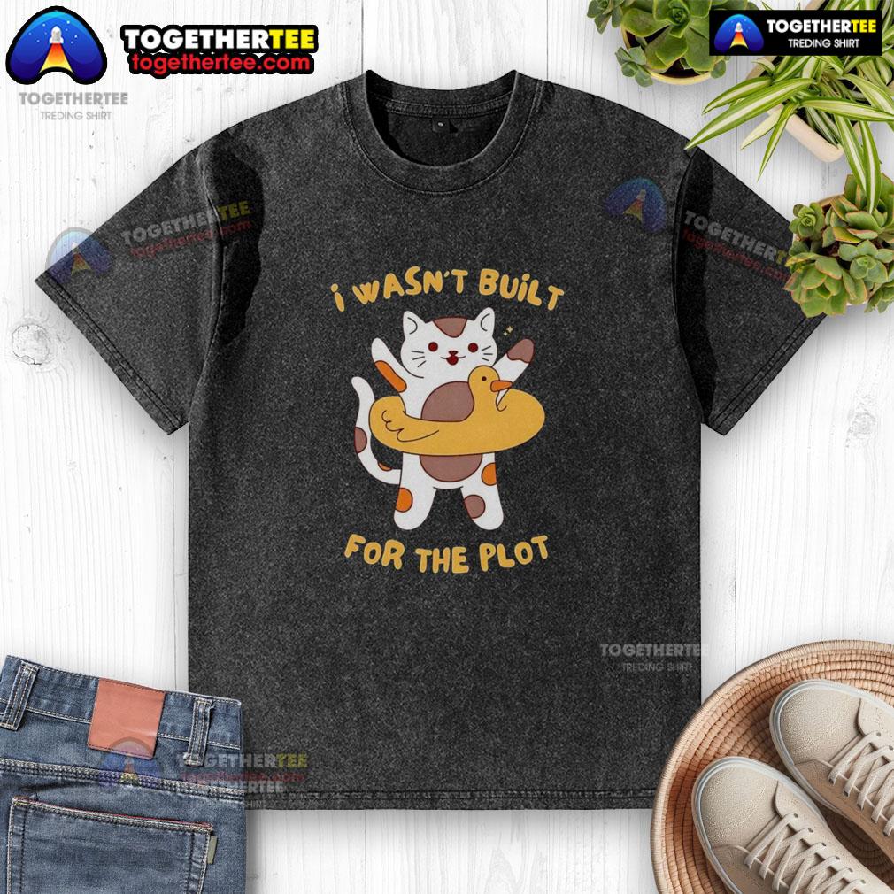 Pretty Cat I Wasn'T Built For The Plot Washed T Shirt Pretty Cat 'I Wasn't Built for the Plot' washed t-shirt featuring a cute cat graphic, perfect for casual style.