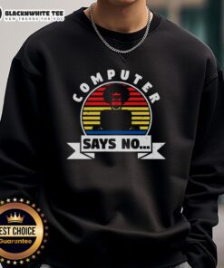 Retro vintage sunset sweatshirt featuring 'Pretty Computer Says No' design, perfect for casual wear and tech enthusiasts.