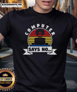 Pretty Computer Says No Retro Vintage Sunset T-Shirt featuring a colorful sunset design and playful text.