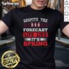 Pretty Despite The Forecast Live Like It's Spring Christmas T-Shirt featuring a vibrant design for festive winter fashion.