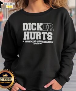 Alt Text: Pretty Dicker Hurts A Winning Combination in Philadelphia sweatshirt featuring a stylish design and vibrant colors.