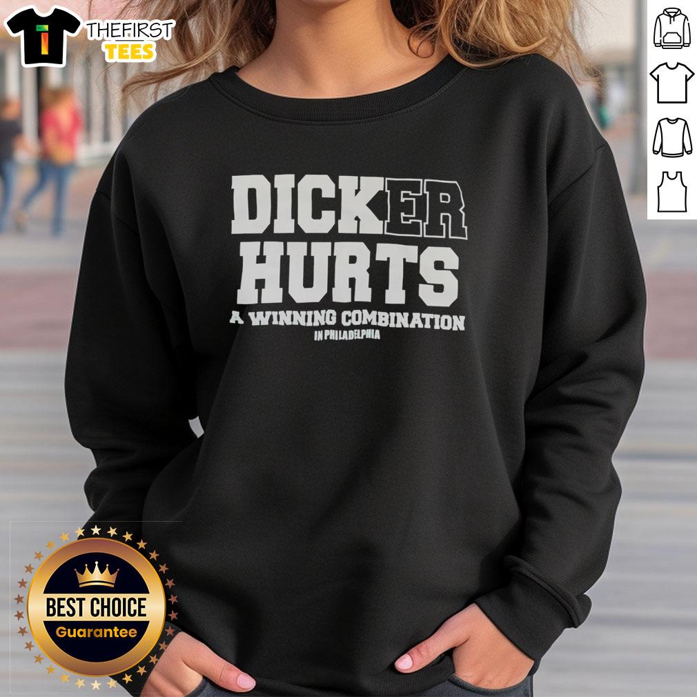 pretty-dicker-hurts-a-winning-combination-in-philadelphia-sweatshirt Alt Text: Pretty Dicker Hurts A Winning Combination in Philadelphia sweatshirt featuring a stylish design and vibrant colors.
