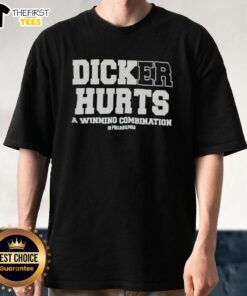 Pretty Dicker Hurts A Winning Combination In Philadelphia T-Shirt featuring bold graphics and vibrant colors for fans.