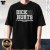 Pretty Dicker Hurts A Winning Combination In Philadelphia T-Shirt featuring bold graphics and vibrant colors for fans.