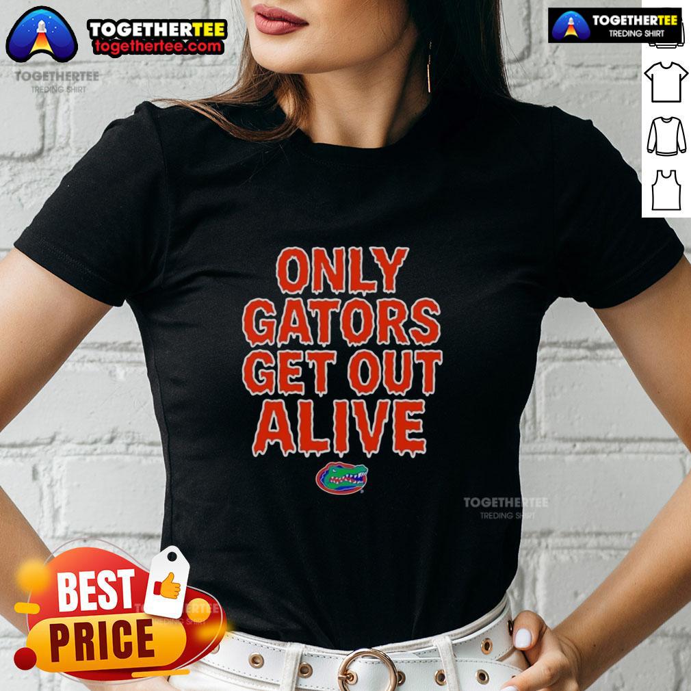 Pretty Florida Gators Football Only Gators Get Out Alive Ladies Tee Pretty Florida Gators football ladies tee featuring 'Only Gators Get Out Alive' slogan in vibrant colors.