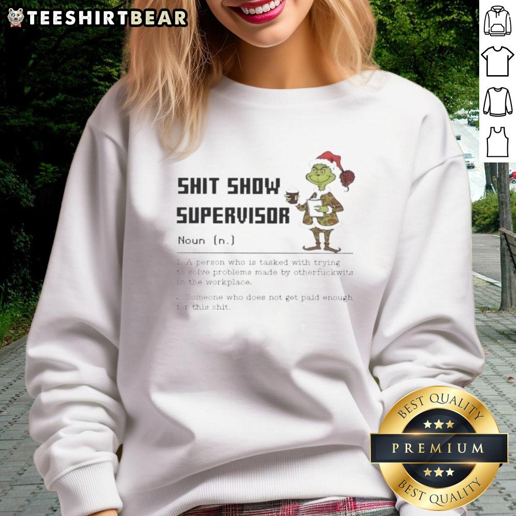 Pretty Grinch Shit Show Supervisor Noun Merry Christmas Sweatshirt Alt Text: Pretty Grinch Shit Show Supervisor sweatshirt featuring a festive design, perfect for a Merry Christmas celebration.
