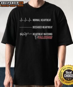 Pretty Heartbeat Watching Atlanta Falcons T-Shirt featuring a stylish design perfect for fans supporting their team.