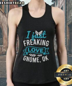 Pretty I Just Freaking Love Gnome Ok Tank Top featuring a whimsical gnome design in vibrant colors for casual wear.