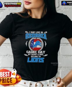 Pretty ladies tee featuring 'I May Live In Georgia But On Game Day My Heart Belongs To Detroit Lions' design.