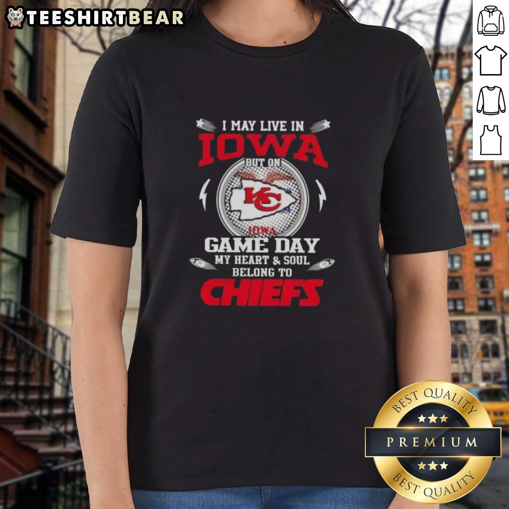 Pretty I May Live In Iowa But On Game Day My Heart And Soul Belongs To Kansas City Chiefs Ladies-Tee Alt Text: Kansas City Chiefs ladies tee, perfect for game day, showcasing team spirit with a stylish design.