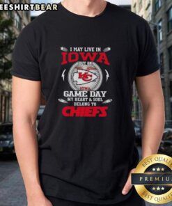 Pretty I May Live In Iowa But On Game Day My Heart And Soul Belongs To Kansas City Chiefs T-Shirt displayed on a model.