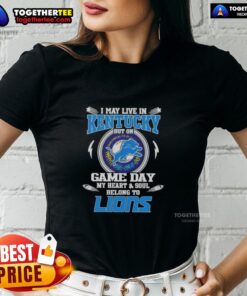 Ladies tee featuring 'Pretty, I May Live In Kentucky But On Game Day My Heart Belongs To Detroit Lions' design.