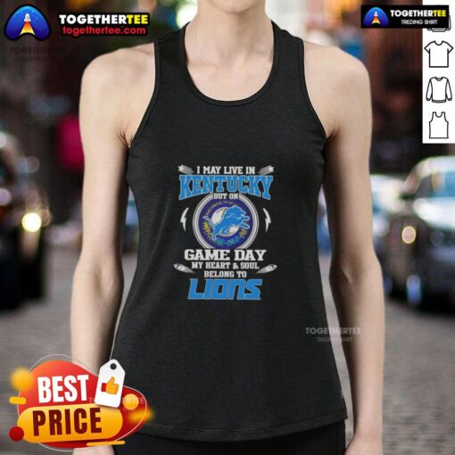 Alt Text: Stylish tank top with 'I may live in Kentucky but on game day my heart belongs to Detroit Lions' design.