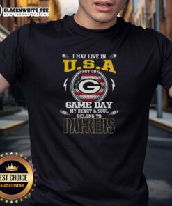 Green Bay Packers T-shirt with 'I May Live In U.S.A But On Game Day My Heart And Soul Belongs To Green Bay Packers' design.