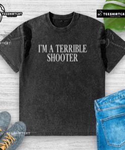 Alt Text: Pretty I'm A Terrible Shooter washed t-shirt featuring playful graphics, perfect for casual wear and shooting enthusiasts.