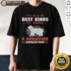 Pretty I'M One Of The Best Kind Of Moms T-Shirt featuring a Miniature Schnauzer design for proud dog moms.