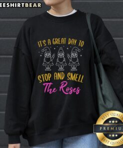 Cozy 'Pretty, It's a Great Day to Stop and Smell the Roses' sweatshirt in soft fabric, perfect for casual outings.