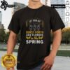 Alt Text: Pretty Let Your Joy Burst Forth Like Flowers In The Spring T-Shirt design featuring vibrant floral graphics and uplifting text.