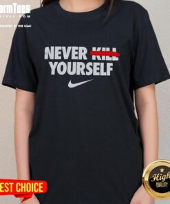 Pretty Never Kill Yourself Nike Logo Ladies Tee in vibrant colors, showcasing a stylish and empowering design for women.