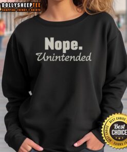 Pretty Nope Unintended Sweatshirt in soft fabric, featuring a humorous graphic design, perfect for casual outfits.