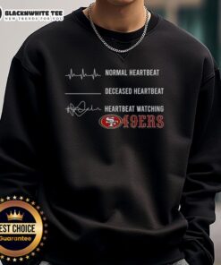 Pretty Normal Heartbeat sweatshirt featuring deceased heartbeat design, perfect for San Francisco 49ers fans.