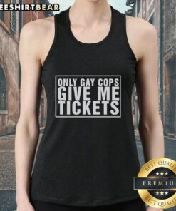 Pretty Only Gay Cops Give Me Tickets tank top design featuring vibrant colors and bold text, perfect for pride events.
