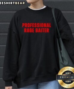 Stylish Pretty Professional Rage Baiter Sweatshirt in vibrant colors, perfect for casual wear and expressing unique personality.