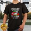 Pretty retired but forever a teacher at heart Kansas City Chiefs football T-shirt design featuring vibrant graphics.