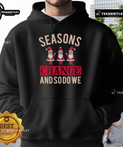 Cozy Christmas hoodie from 'Pretty Seasons Change And So Do We' collection, perfect for festive holiday gatherings.