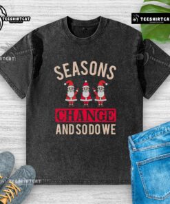 Pretty Seasons Change And So Do We Christmas Washed T-Shirt in festive red, perfect for holiday celebrations and casual wear.