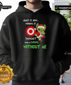 Pretty Stitch hoodie with 'Admit It, Now Working at Target Would Be Boring Without Me' design, perfect for Target employees.