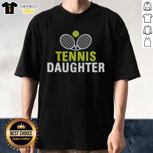 Pretty Tennis Daughter T-Shirt featuring a stylish design perfect for young tennis enthusiasts and fans.