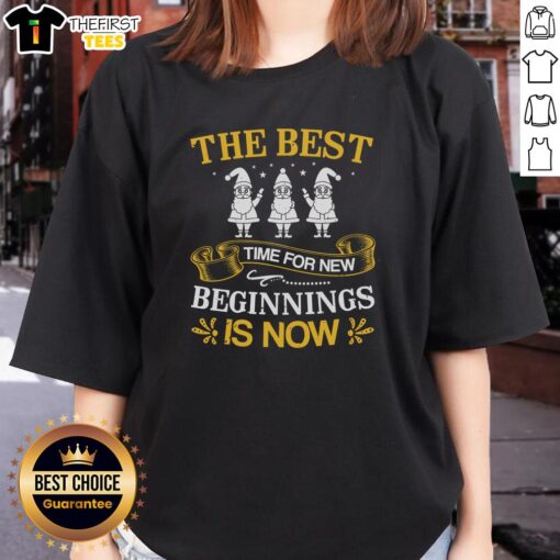 Pretty ladies tee with 'The Best Time for New Beginnings is Now' design, perfect for inspiring new journeys and fresh starts.