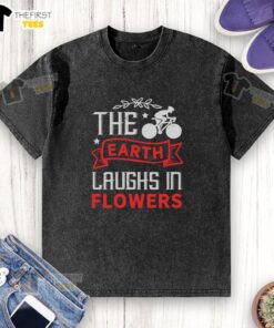 Pretty The Earth Laughs In Flowers Bicycle T-Shirt - Image 6
