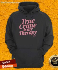 Cozy Annie Elise hoodie featuring 'Pretty True Crime is My Therapy' text, perfect for true crime enthusiasts.