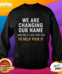 Cozy sweatshirt featuring 'Pretty, We Are Changing Our Name' design, inviting fans to help choose the new name.