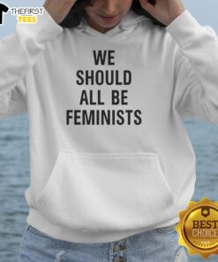 Pretty We Should All Be Feminists Hoodie featuring bold feminist slogan, perfect for promoting gender equality.