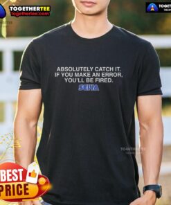 Seiya Suzuki T-shirt with 'Top Absolutely Catch It If You Make An Error Youll Be Fired' slogan for baseball fans.