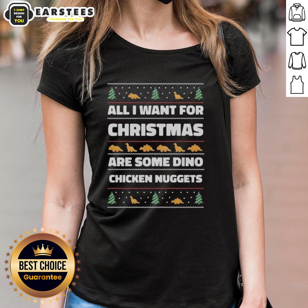 top-all-i-want-for-christmas-are-some-dino-chicken-nuggets-ugly-christmas-ladies-tee Funny ladies' tee featuring 'All I Want for Christmas Are Some Dino Chicken Nuggets' design, perfect for holiday festivities.